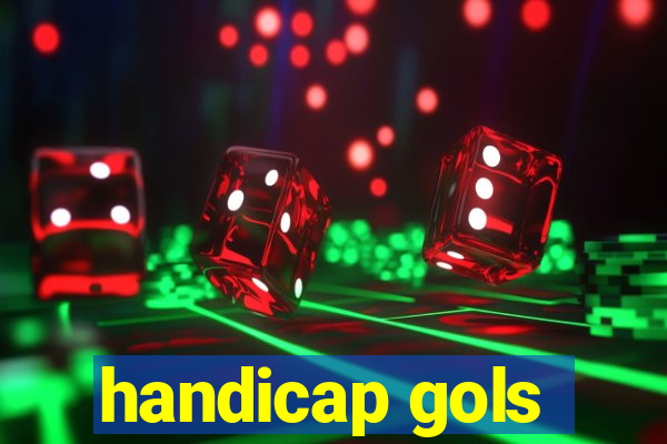 handicap gols